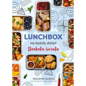 Lunchbox na każdy dzień. Dookoła świata - Malwina Bareła