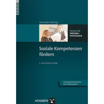 Soziale Kompetenzen fördern - Kanning, Uwe P.