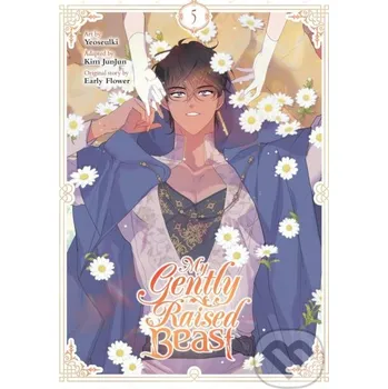 My Gently Raised Beast 5 - Early Flower, Kim JunJun, Yeoseulki (ilustrátor) Ize Press