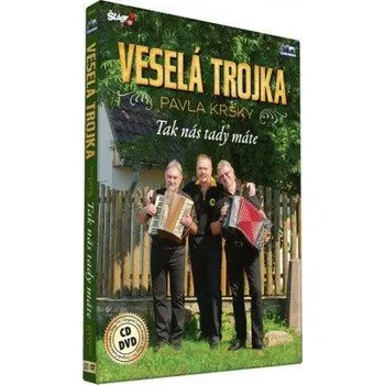 Česká hudba Veselá trojka Pavla Kršky - Tak nás tady máte - CD+DVD