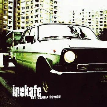 Česká hudba Iné Kafe: Bez udania dôvodu - CD