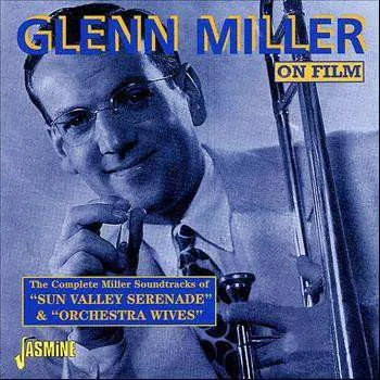 Zahraniční hudba CD Glenn Miller: On Film: The Complete Miller Soundtracks Of "Sun Valley Serenade" & "Orchestra Wives" 2019