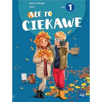 Kniha Ale to ciekawe SP2 ćw cz.1 + zakładka - Beata Skrzypiec, Jolanta Okuniewska, Sabina Piłat