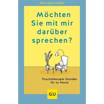 Möchten Sie mit mir darüber sprechen? - Huber, Michaela