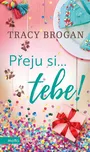 Přeju si... tebe! - Tracy Brogan (2020,…