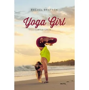 Yoga Girl - Moja cesta - Rachel Brathen