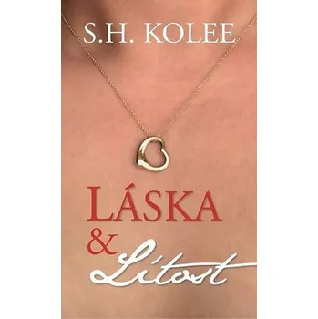 Recenze Láska a lítost - S.H. Kolee (2016, pevná s přebalem lesklá)