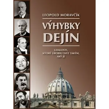 Výhybky dejín - Leopold Moravčík