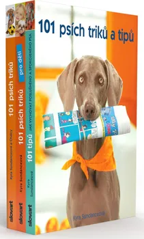 Chovatelství 101 psích triků a tipů: 101 psích triků, 101 psích triků pro děti, 101 tipů, jak vychovat poslušného a spokojeného psa - Kyra Sundanceová (2019, brožovaná bez přebalu leskl, box)