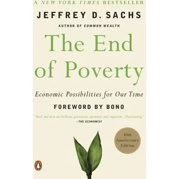 The End of Poverty - Sachs, Jeffrey D.
