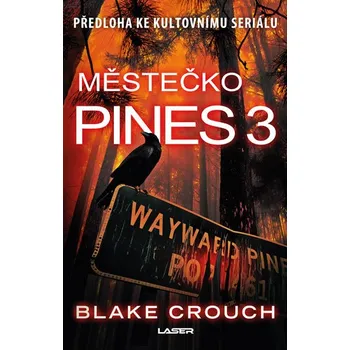 Městečko Pines 3 - Blake Crouch (2020, pevná)