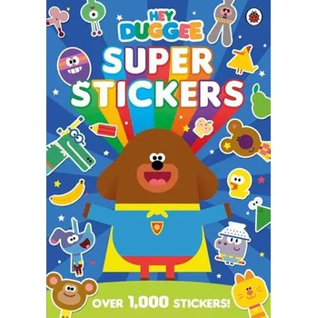 Kniha Hey Duggee: Super Stickers - Hey Duggee