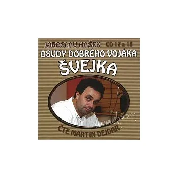 Česká hudba Martin Dejdar – Hašek: Osudy dobrého vojáka Švejka CD 17 & 18 CD - DOPRAVA ZDARMA od 2 000 Kč