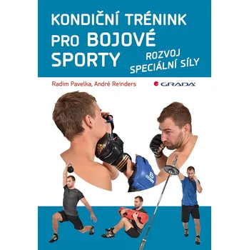 Kniha Kondiční trénink pro bojové sporty - Radim Pavelka, André Reinders (E-Kniha)