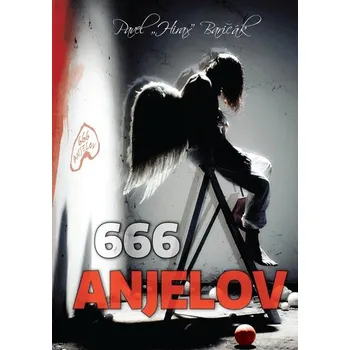 Kniha 666 anjelov - Pavel Hirax Baričák (E-Kniha)