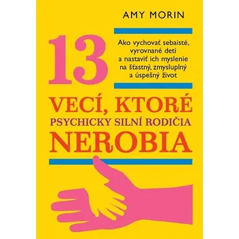 Kniha 13 vecí, ktoré psychicky silní rodičia nerobia - Amy Morin (E-Kniha)
