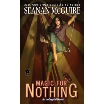 Magic For Nothing – Seanan McGuire (EN)