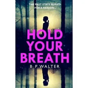 Kniha Hold Your Breath - Walter, B P