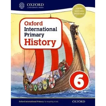 Cizojazyčná kniha Oxford International History: Student Book 6 - Rebman, Peter (, Stourbridge, UK)