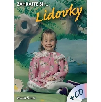 Hudební výchova Zahrajte si… Lidovky + CD - Zdeněk Šotola
