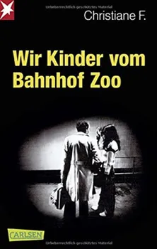 Cizojazyčná kniha Wir Kinder vom Bahnhof Zoo - Christiane Vera Felscherinow [DE] (2017, brožovaná)