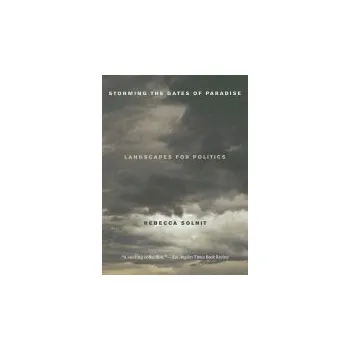 Cestování Storming the Gates of Paradise - Solnit, Rebecca