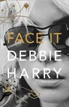 Face It: A Memoir - Debbie Harry [EN]…