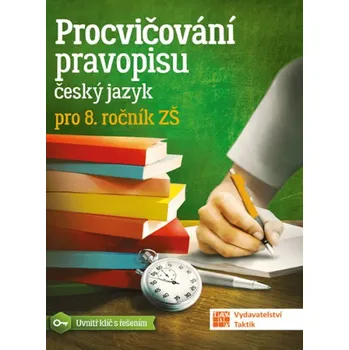 Český jazyk Procvičování pravopisu: Český jazyk pro 8. ročník ZŠ - Taktik (2020, brožovaná)