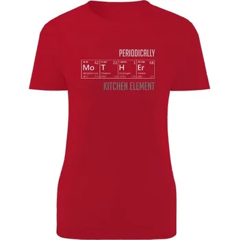 Dámské tričko Tričko s potiskem Mother - periodically kitchen element dámské