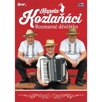 Česká hudba Rozmarné děvčátko - Kozlaňáci [CD + DVD]