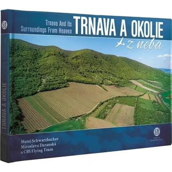 Cestování Trnava a okolie z neba - Bohuš Schwarzbacher