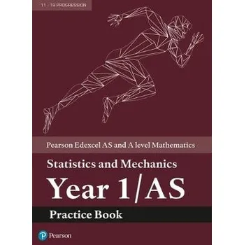 Cizí jazyk Pearson Edexcel AS and A level Mathematics Statistics and Mechanics Year 1/AS Practice Book