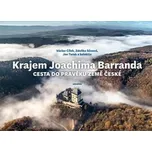 Krajem Joachima Barranda: Cesta do…