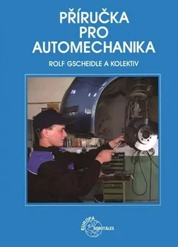 Příručka pro automechanika - Rolf Gscheidle a kol. (2015, pevná)