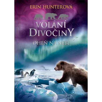 Volání divočiny: Oheň na nebi - Erin Hunterová (2020, brožovaná)