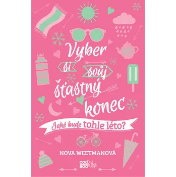 Vyber si svůj šťastný konec: Jaké bude tohle léto? - Nova Weetmanová (2020, brožovaná)