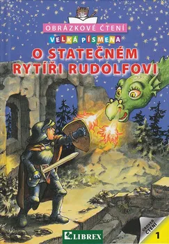 První čtění Obrázkové čtení: O statečném rytíři Rudolfovi - K. Schmeideskampová (2011, pevná)
