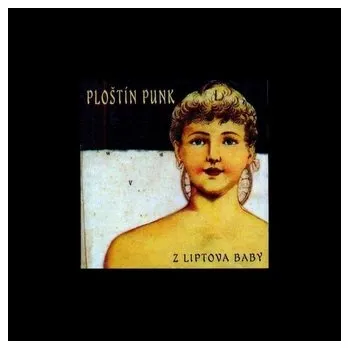 CD - Z Liptova Baby - Ploštín Punk