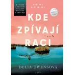 Kde zpívají raci - Delia Owensová…