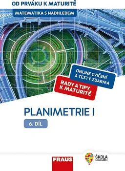 Matematika Od prváku k maturitě: Matematika s nadhledem 6: Planimetrie 1 - Eva Pomykalová (2019, brožovaná)