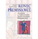 Konec Přemyslovců: Skladba a fungování…