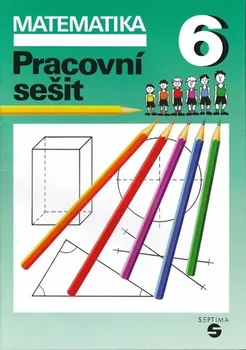 Matematika Matematika 6: Pracovní sešit - Hana Slapničková a kol. (2008, brožovaná)