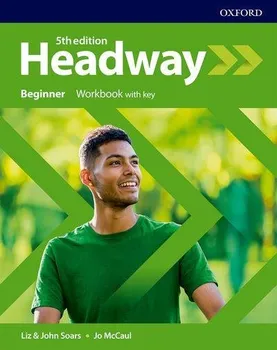 Anglický jazyk New Headway Fifth Edition: Beginner Workbook with Answer Key - John a Liz Soars (2019, brožovaná)