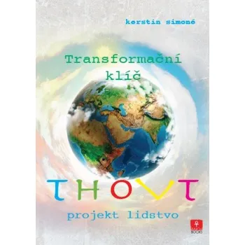Thovt: Projekt lidstvo: Transformační klíč - Kerstin Simoné (2020, brožovaná)