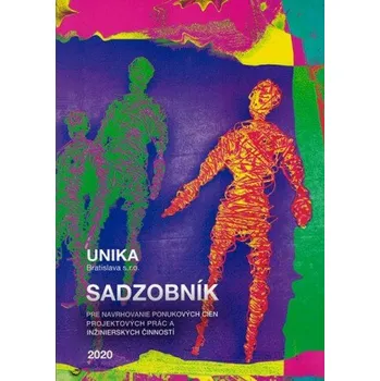 Sadzobník pre navrhovanie ponukových cien projektových prác a inžinierskych činností 2020 - Unika Bratislava [SK] (2020, brožovaná)