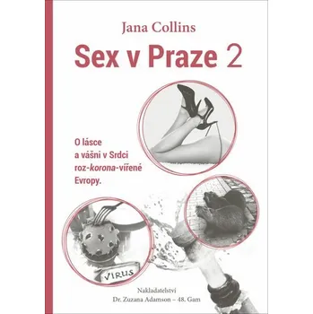 Sex v Praze 2: O lásce a vášni v Srdci roz-korona-vířené Evropy. Kniha