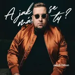 A jak se máš ty? - Děkan Jakub [2CD]