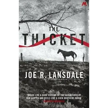 Thicket - Lansdale, Joe R.