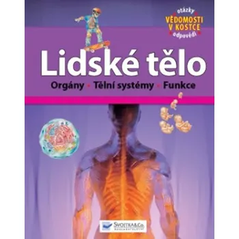 Lidské tělo: Orgány, tělní systémy,…