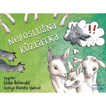 Pohádka Neposlušná kůzlátka - Lenka Rožnovská